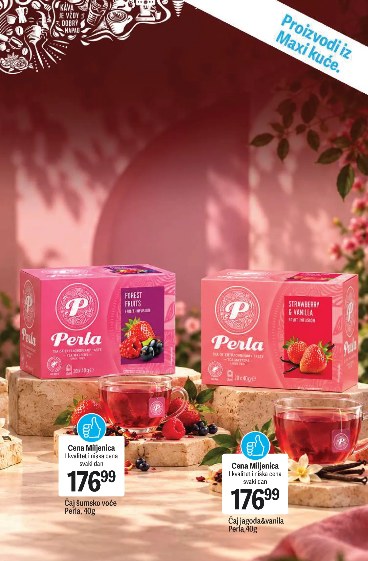 MAXI katalog – strana 3 MAXI katalog strana 3 – voćni čajevi Perla šumsko voće i jagoda vanila