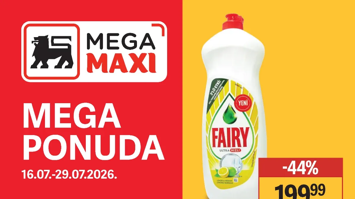 Mega Maxi Mega ponuda od 16. do 29.07.2026. – Fairy, Bohor, Faks, baštenski nameštaj i kamp oprema uz popuste do 64%