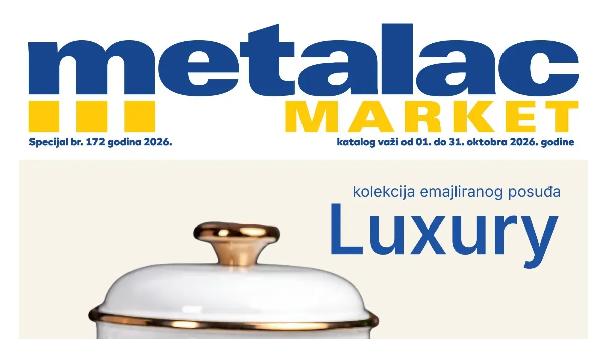 Metalac Market novi katalog od 01.10. do 31.10.2026. – posuđe do 40% jeftinije, bela tehnika, TV uređaji i kućni aparati na akciji