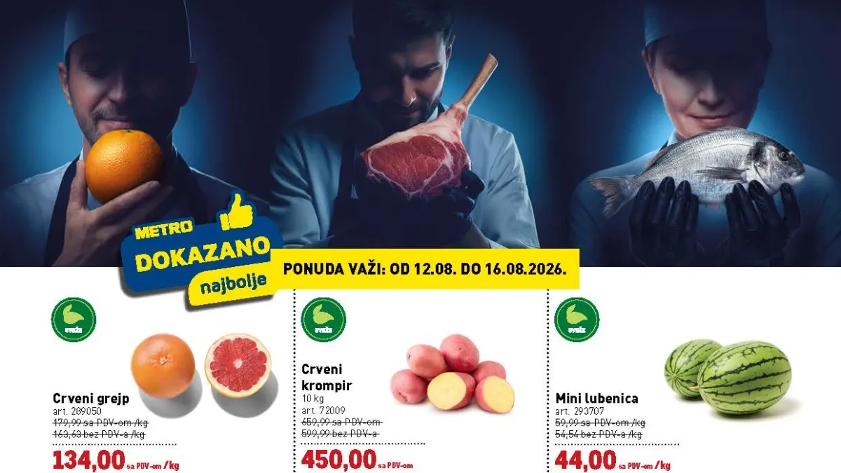METRO Dokazano najbolje od 12.08. do 16.08.2026. – grejp, mini lubenica, krompir, svinjsko meso, losos, orada i tuna po akcijskim cijenama