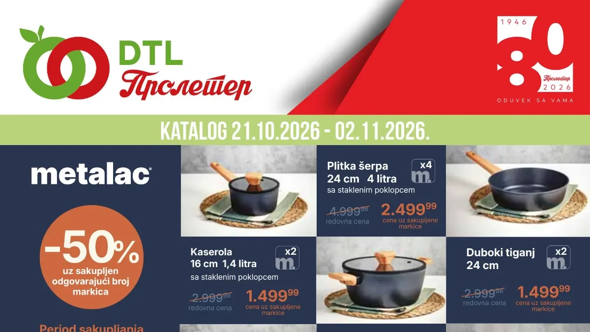 DTL Proleter katalog od 21.10. do 2.11.2026. – Metalac posuđe 50% jeftinije uz markice, akcije hrane, pića i kućne hemije